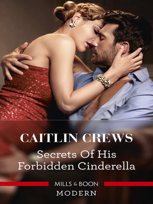 Title details for Secrets of His Forbidden Cinderella by Caitlin Crews - Available